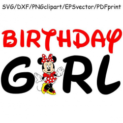 Birthday Girl Minnie Mouse SVG Disney Birthday Clipart Vector ...