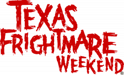 Texas Frightmare Weekend Announces MONSTROUS Film Festival Lineup ...