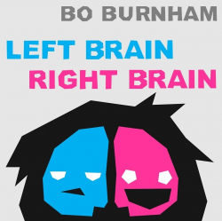 Bo Burnham - Left Brain Right Brain (Minimalist)