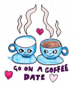 I would love a coffee date with my love ... | Celebrate Every Day ...