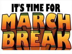 What's going on during March Break 2012? Lots | TheIFP.ca