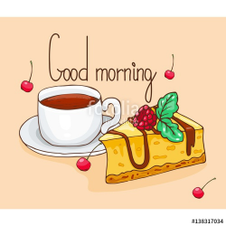 Good morning poster. Coffee or tea break with cheesecake. Vector ...