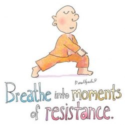 in yoga & in life | Breathe into the moments of resistance ...