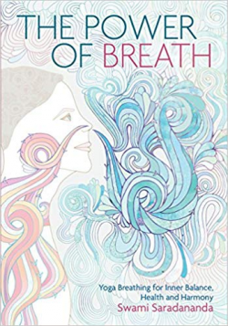 The Power of Breath: Yoga Breathing for Inner Balance, Health and ...