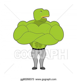Vector Illustration - Strong tyrannosaurus with big muscles ...