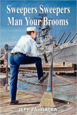 Sweepers Sweepers Man Your Brooms: An Enlisted Man's Story: Jeff ...