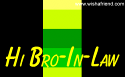 Brother-In-Law Facebook Graphic - Hi Bro-In-Law