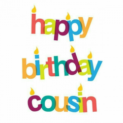 Happy birthday cousin | Happy Birthday!!! | Pinterest | Happy ...