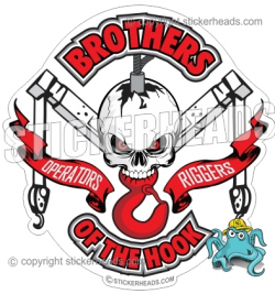 CRANE OPERATORS / RIGGERS Brothers of the HOOK - Sexy Sticker ...
