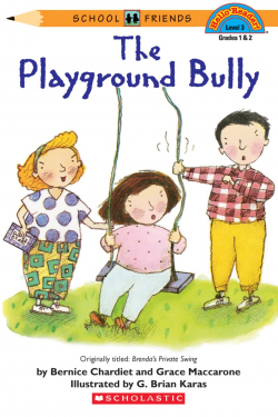 The Playground Bully by Grace MaccaroneBernice Chardiet | Scholastic