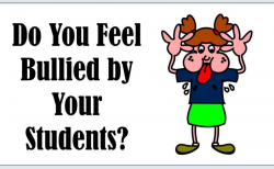 When Students Bully Teachers ~ Awesome Teacher Nation