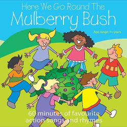 Here We Go Round The Mulberry Bush (Explicit) by Kidzone : Napster