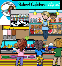 School Cafeteria Clip Art- Big set of 116 images! by Artifex | TpT