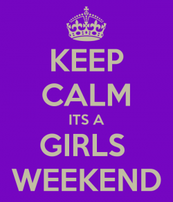 KEEP CALM ITS A GIRLS WEEKEND Poster | LAURA | Keep Calm-o-Matic