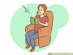 How to Feel Calm and Relaxed (with Pictures) - wikiHow