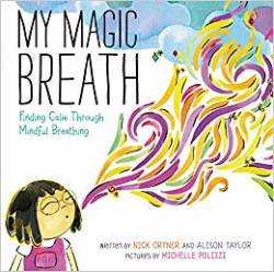 My Magic Breath: Finding Calm Through Mindful Breathing: Nick Ortner ...