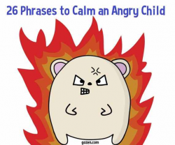 26 Phrases to Calm an Angry Child | HuffPost