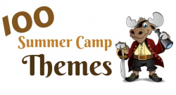 100 Summer Camp Themes - Summer Camp Programming