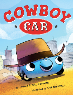 Cowboy Car: Jeanie Franz Ransom, Ovi Nedelcu: 9781503950979: Amazon ...