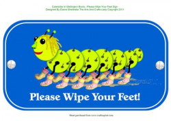 Caterpillar in Wellington Boots - Please Wipe Your Feet Sign ...