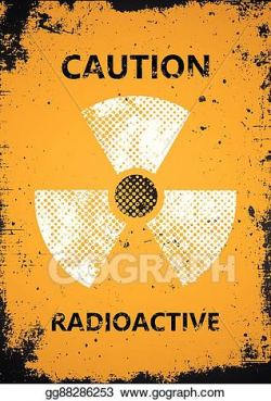 Vector Illustration - Radioactive poster. caution radioactive poster ...