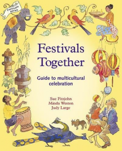 Festivals Together: Guide to Multicultural Celebration (Festivals ...