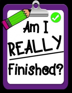 Am I REALLY Finished? Task Completion Student Friendly Checklist