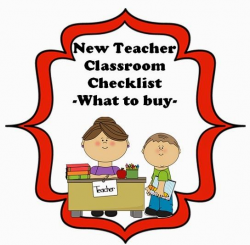 New Teacher Classroom Checklist - What to buy? | Teaching Tips ...