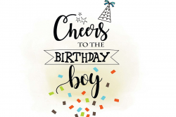 Cheers to Birthday Boy SVG clipart, Bir | Design Bundles