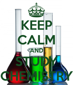 KEEP CALM AND STUDY CHEMISTRY | Creative Keep Calm Posters ...