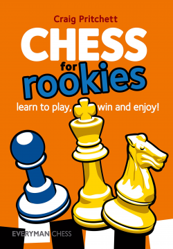 Chess for Rookies: Learn to Play, Win and Enjoy (Everyman Chess ...