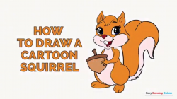 How to Draw a Cartoon Squirrel in a Few Easy Steps: Drawing Tutorial ...