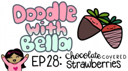 How to Draw Chocolate Covered Strawberries | Doodle with Bella | Ep ...