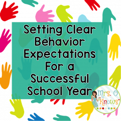 Mrs. O Knows: Setting Clear Behavior Expectations for a Successful ...