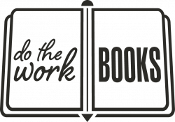 do the work books — do the work book DESIGNER