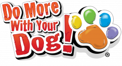 Do More With Your Dog - Do More With Your Dog