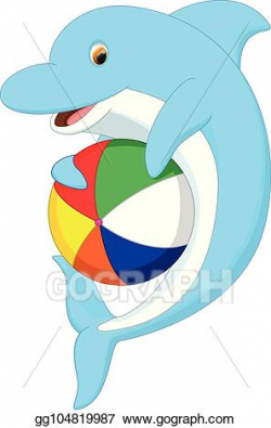 Vector Art - Cute dolphin cartoon playing ball. Clipart ...