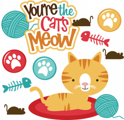 You're The Cats Meow SVG scrapbook file cat svg files cat svg cut ...