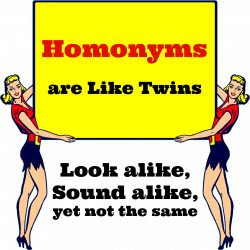 Homonyms, Homographs, Homophones: The Naughty Grammarian Explains ...