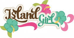 Island Girl SVG scrapbook title beach svg file tropical svg ...