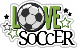 Love Soccer SVG scrapbook file soccer svg files soccer svg cuts ...