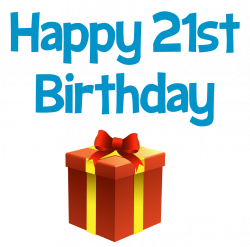 Happy 21 st Birthday greeting and gift box clip art picture, image ...