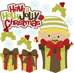 Have A Holly Jolly Christmas SVG christmas clipart cute clip art ...