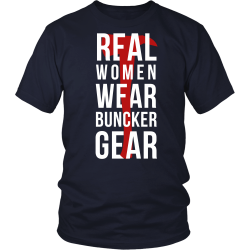 Firefighter T Shirt - Real women wear Bunker Gear | Pinterest ...
