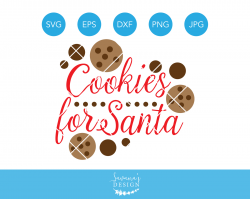 Cookies for Santa SVG, SVG File, SVG Download, Santa Svg ...