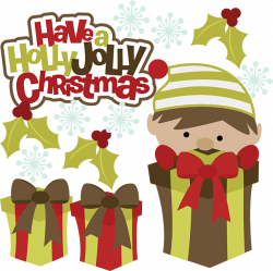 Have A Holly Jolly Christmas SVG christmas clipart cute clip art ...