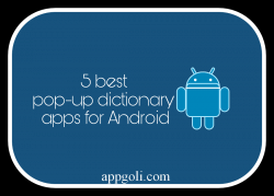 Top 5 best pop-up dictionary apps for Android | AppGoli