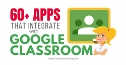 60+ Awesome Apps that Integrate with Google Classroom ...