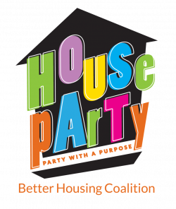 House Party: Party With a Purpose | Better Housing Coalition