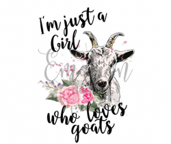 I'm just a girl who loves goats clipart, instant download ...
